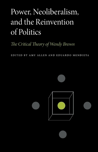 Power, Neoliberalism, and the Reinvention of Politics