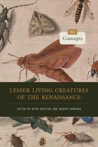 Lesser Living Creatures of the Renaissance: Volume 2, Concepts.