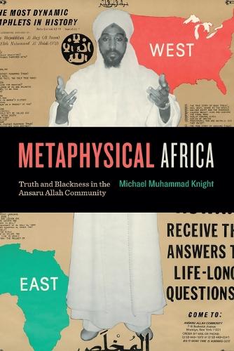 Metaphysical Africa: Truth and Blackness in the Ansaru Allah Community.