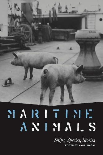 Maritime Animals: Ships, Species, Stories.