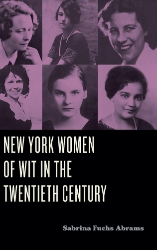 New York Women of Wit in the Twentieth Century.