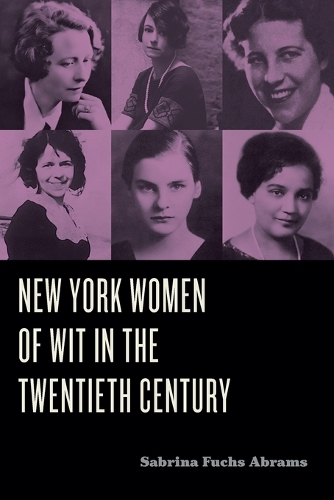 New York Women of Wit in the Twentieth Century.