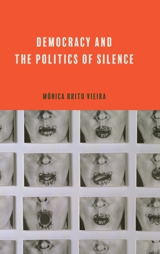 Democracy and the Politics of Silence.