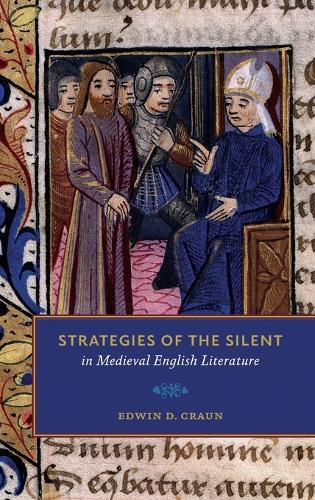 Strategies of the Silent in Medieval English Literature.