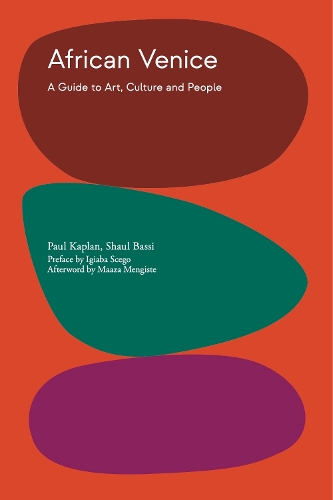 African Venice: A Guide to Art, Culture and People.