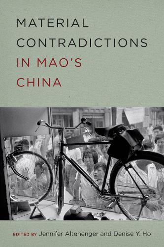Material Contradictions in Mao's China.
