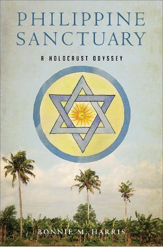 Philippine Sanctuary: A Holocaust Odyssey.