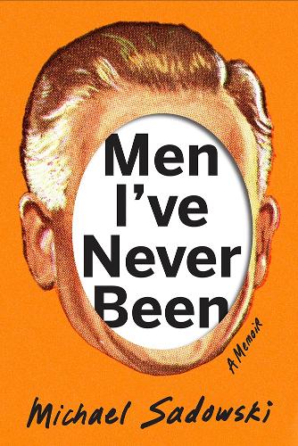 Men I've Never Been.