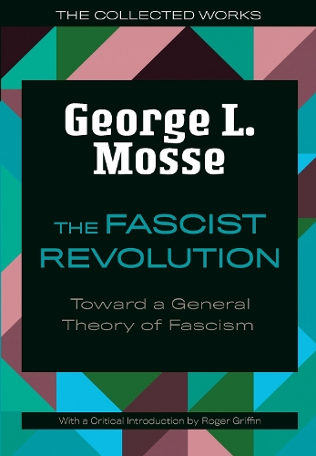 The Fascist Revolution: Toward a General Theory of Fascism.