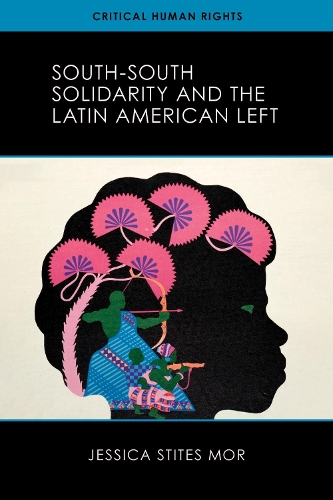 South-South Solidarity and the Latin American Left.