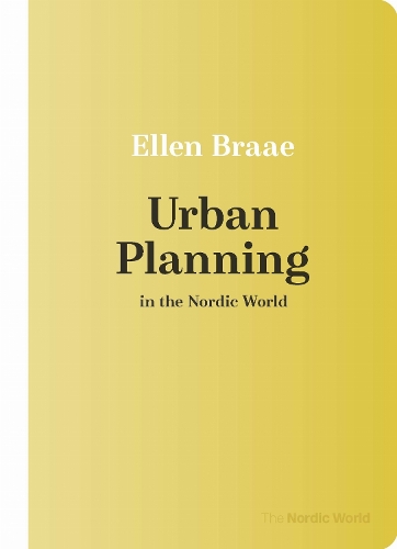 Urban Planning in the Nordic World.