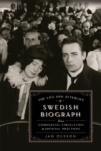 The Life and Afterlife of Swedish Biograph