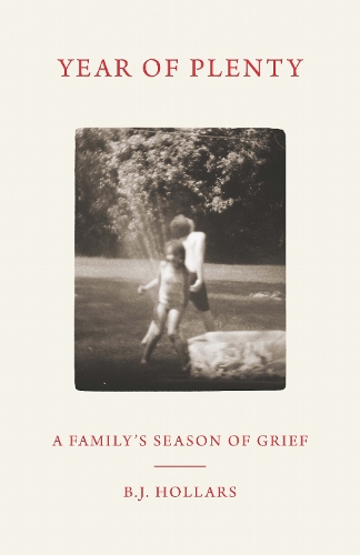 Year of Plenty: A Family's Season of Grief.