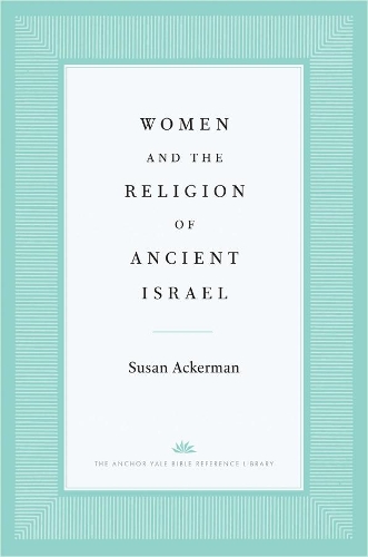 Women and the Religion of Ancient Israel.