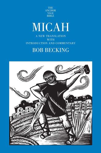 Micah: A New Translation with Introduction and Commentary.