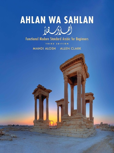 Ahlan wa Sahlan: Functional Modern Standard Arabic for Beginners. 3rd Revised edition