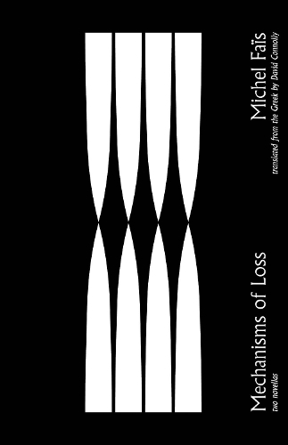 Mechanisms of Loss: Two Novellas.