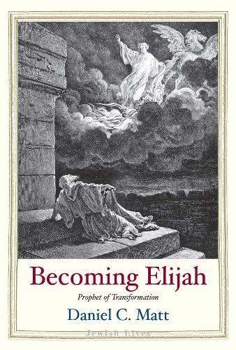 Becoming Elijah: Prophet of Transformation.
