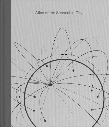Atlas of the Senseable City.