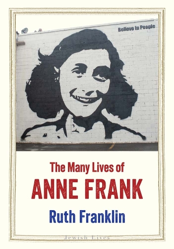 The Many Lives of Anne Frank.