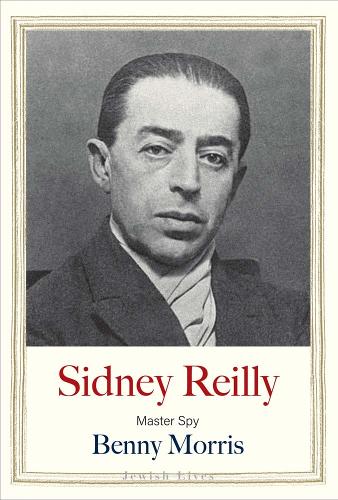 Sidney Reilly: Master Spy.