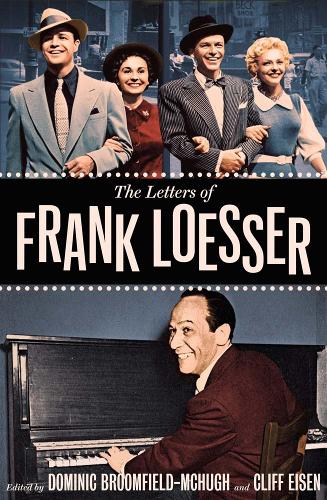 The Letters of Frank Loesser.