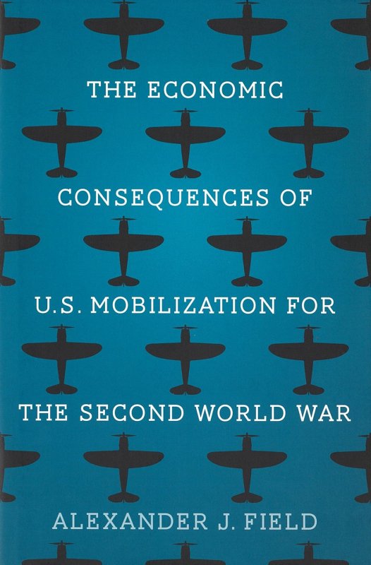 The Economic Consequences of U.S. Mobilization for the Second World War.