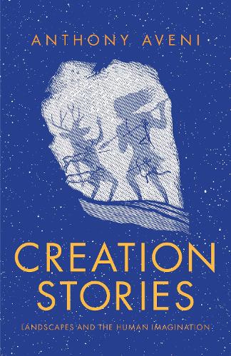 Creation Stories: Landscapes and the Human Imagination.
