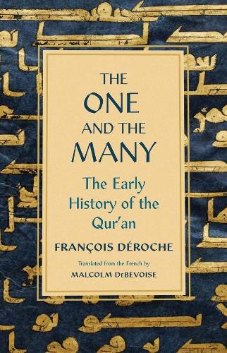 The One and the Many: The Early History of the Qur'an.