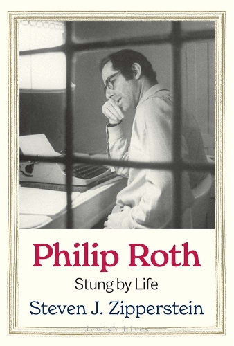 Philip Roth: Stung by Life.
