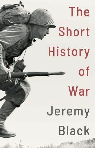 A Short History of War.
