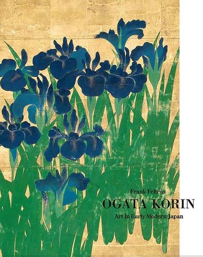 Ogata Korin: Art in Early Modern Japan.