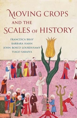 Moving Crops and the Scales of History.