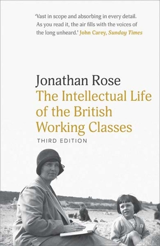The Intellectual Life of the British Working Classes.