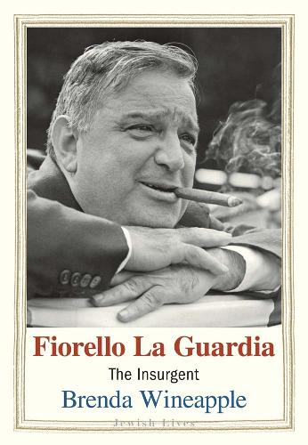 Fiorello La Guardia: The Insurgent.