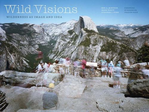 Wild Visions: Wilderness as Image and Idea.