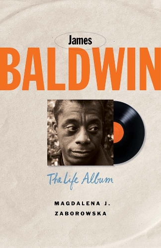 James Baldwin: The Life Album.