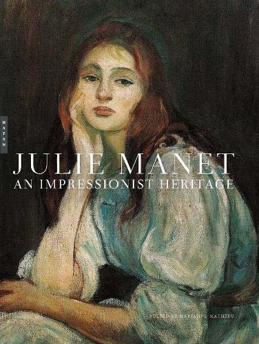 Julie Manet: An Impressionist Heritage.