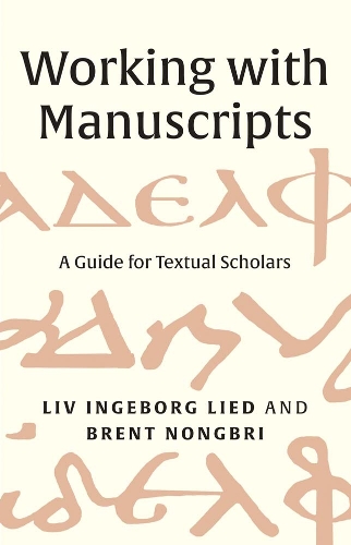 Working with Manuscripts: A Guide for Textual Scholars.