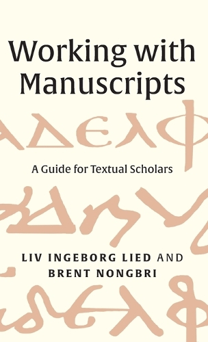 Working with Manuscripts: A Guide for Textual Scholars.