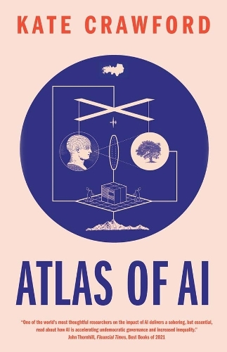 Atlas of AI: Power, Politics, and the Planetary Costs of Artificial Intelligence.