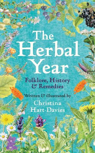 The Herbal Year: Folklore, History and Remedies.