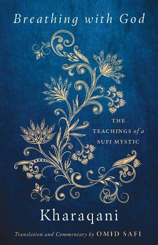 Breathing with God: The Teachings of a Sufi Mystic.