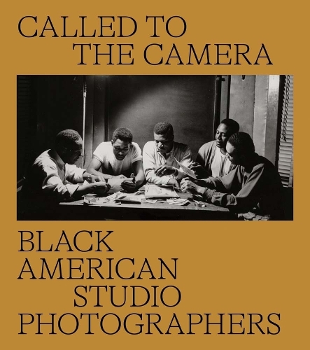 Called to the Camera: Black American Studio Photographers.