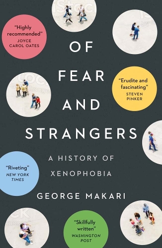 Of Fear and Strangers: A History of Xenophobia.