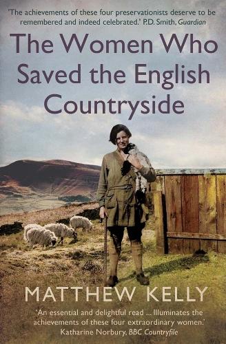 The Women Who Saved the English Countryside.