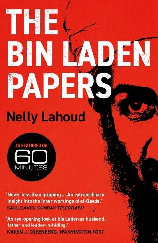 The Bin Laden Papers: How the Abbottabad Raid Revealed the Truth about al-Qaeda, Its Leader and His Family.
