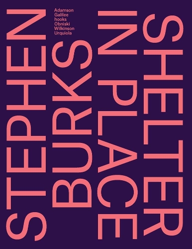 Stephen Burks: Shelter in Place.