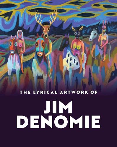 The Lyrical Artwork of Jim Denomie.
