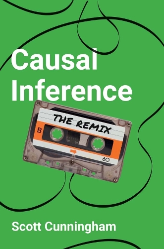 Causal Inference: The Remix. 2nd Revised edition